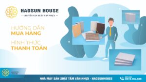 Hướng dẫn mua hàng và hình thức thanh toán nhà máy sản xuất tấm ván nhựa pvc haosunhouse