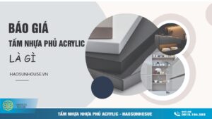 Báo Giá Tấm Nhựa PVC Phủ Acrylic Haosunhouse