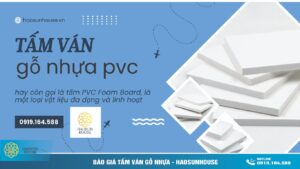 Báo Giá Tấm Ván Gỗ Nhựa PVC nhà máy sản xuất haosunhosue