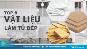 Các vật liệu làm tủ bếp thông dụng