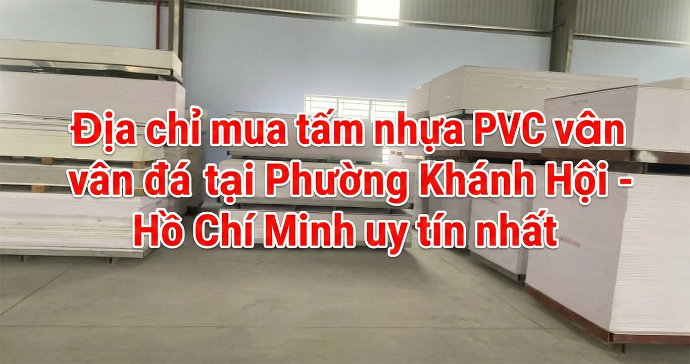 Mua tấm nhựa PVC vân đá tại Phường Khánh Hội Hồ Chí Minh Ngay