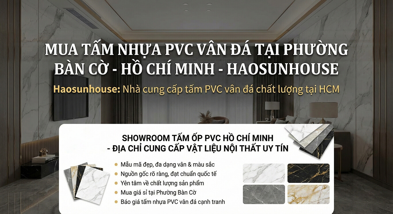 Mua tấm nhựa pvc vân đá tại phường bàn cờ haosun house